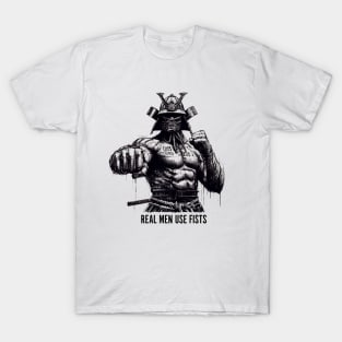 Real men use fists T-Shirt